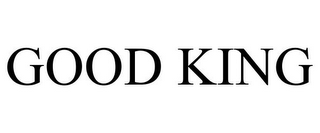 GOOD KING