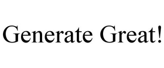 GENERATE GREAT!