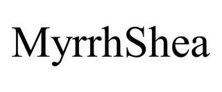 MYRRHSHEA