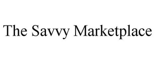 THE SAVVY MARKETPLACE