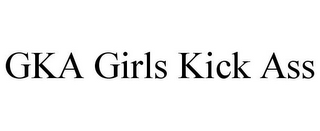 GKA GIRLS KICK ASS