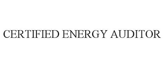 CERTIFIED ENERGY AUDITOR