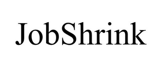 JOBSHRINK