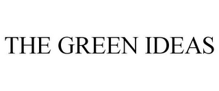 THE GREEN IDEAS