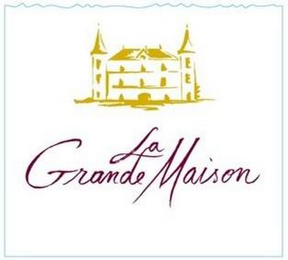 LA GRANDE MAISON