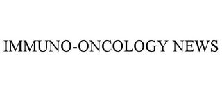 IMMUNO-ONCOLOGY NEWS