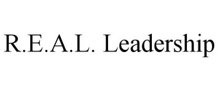 R.E.A.L. LEADERSHIP