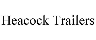 HEACOCK TRAILERS