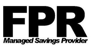 FPR MANAGED SAVINGS PROVIDER