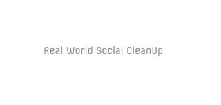 REAL WORLD SOCIAL CLEANUP