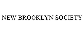 NEW BROOKLYN SOCIETY