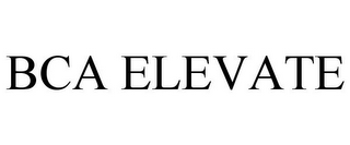 BCA ELEVATE