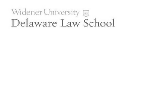 WIDENER UNIVERSITY DELAWARE SCHOOL OF LAW 1821