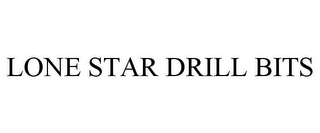 LONE STAR DRILL BITS