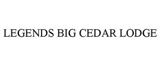 LEGENDS BIG CEDAR LODGE