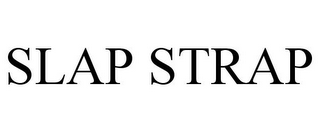 SLAP STRAP