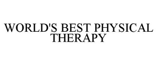 WORLD'S BEST PHYSICAL THERAPY