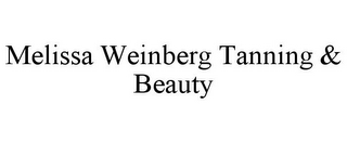 MELISSA WEINBERG TANNING & BEAUTY