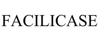 FACILICASE