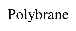 POLYBRANE