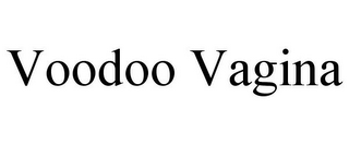 VOODOO VAGINA