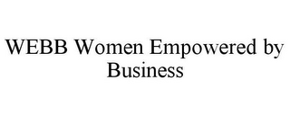 WEBB WOMEN EMPOWERED BY BUSINESS