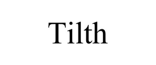 TILTH