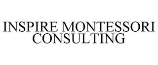 INSPIRE MONTESSORI CONSULTING