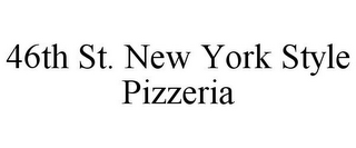 46TH ST. NEW YORK STYLE PIZZERIA