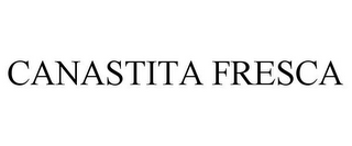 CANASTITA FRESCA