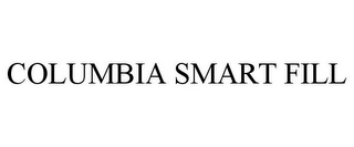 COLUMBIA SMART FILL