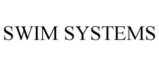 SWIM SYSTEMS