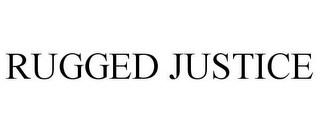 RUGGED JUSTICE