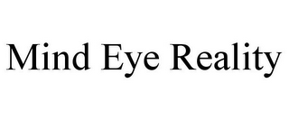 MIND EYE REALITY