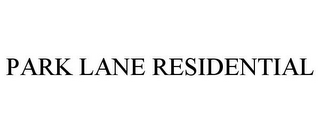 PARK LANE RESIDENTIAL