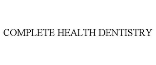 COMPLETE HEALTH DENTISTRY