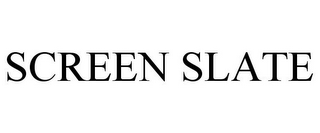 SCREEN SLATE