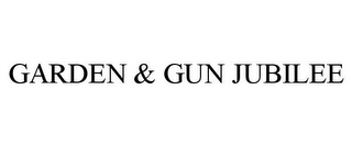 GARDEN & GUN JUBILEE