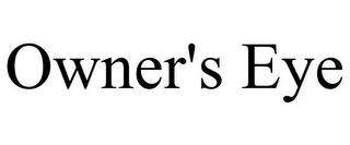 OWNER'S EYE