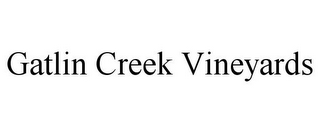 GATLIN CREEK VINEYARDS