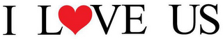 I LOVE US