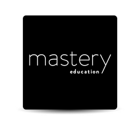 MASTERY EDUCATION