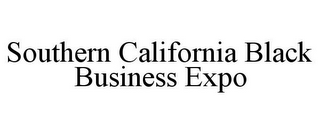 SOUTHERN CALIFORNIA BLACK BUSINESS EXPO