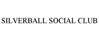 SILVERBALL SOCIAL CLUB