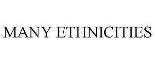 MANY ETHNICITIES