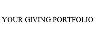 YOUR GIVING PORTFOLIO