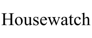 HOUSEWATCH