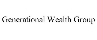 GENERATIONAL WEALTH GROUP