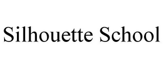 SILHOUETTE SCHOOL