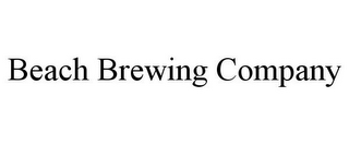 BEACH BREWING COMPANY